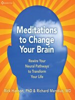Meditations to Change Your Brain